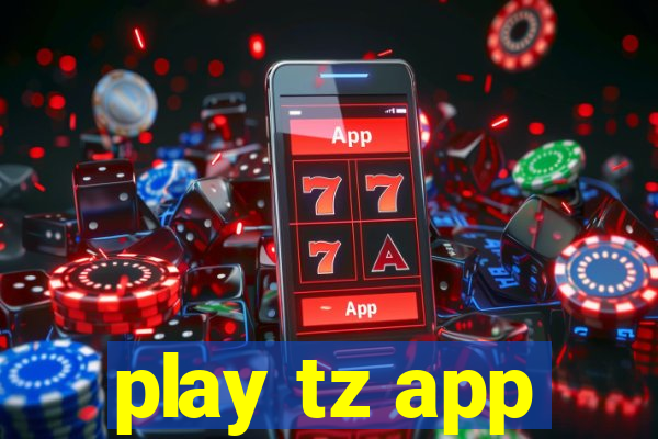 play tz app